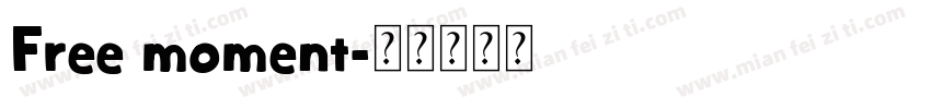 Free moment字体转换